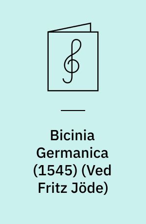 Bicinia Germanica (1545) : for 2 blokfløjter (ST) med underlagt tekst