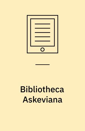 Bibliotheca Askeviana : Sive, Catalogus librorum rarissimorum Antonii Askew, M.D.