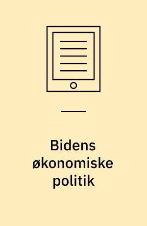 Bidens økonomiske politik : matcher den udfordringerne efter Trump?