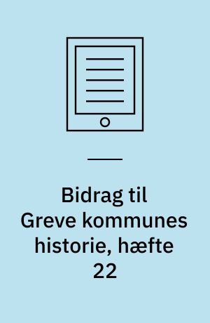Bidrag til Greve kommunes historie, hæfte 22 : Erindringer fra Hundige