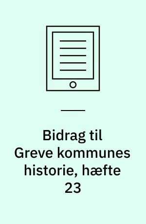 Bidrag til Greve kommunes historie, hæfte 23 : Erindringer fra Hundige 2