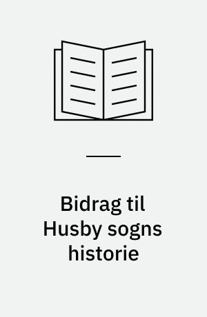 Bidrag til Husby sogns historie