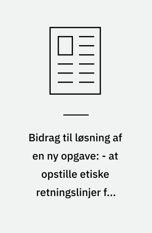 Bidrag til løsning af en ny opgave: - at opstille etiske retningslinjer for menneskets kultivering af "vild" natur