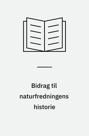 Bidrag til naturfredningens historie