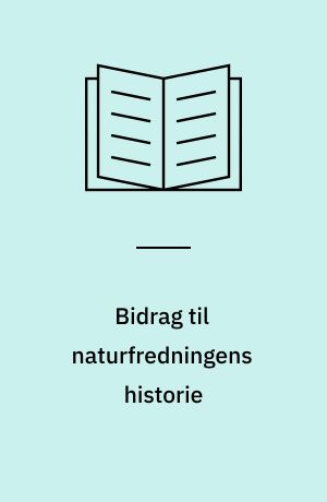 Bidrag til naturfredningens historie