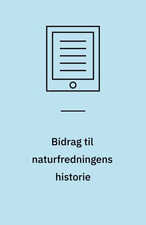 Bidrag til naturfredningens historie