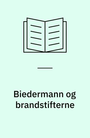 Biedermann og brandstifterne