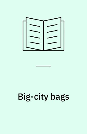 Big-city bags : sew handbags with style, sass, and sophistication