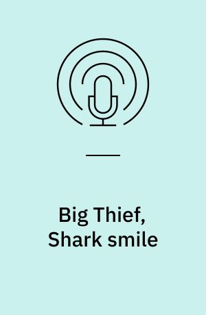 Big Thief, Shark smile