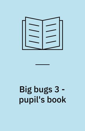 Big bugs 3 - pupil's book