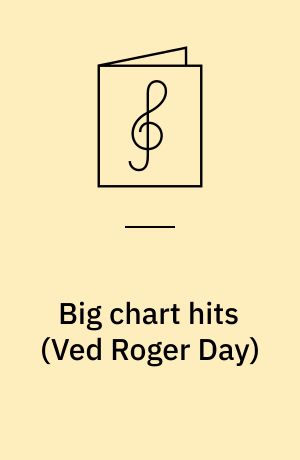 Big chart hits : forty six easy-to-play melody line arrangements for electronic keyboard