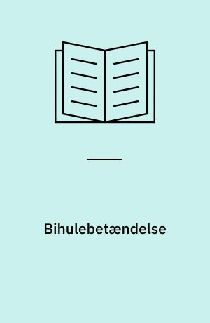 Bihulebetændelse : symptomer, sygdomsforløb, behandling