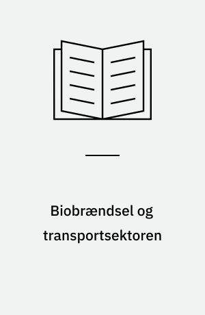 Biobrændsel og transportsektoren : resumé og redigeret udskrift af åben høring i Folketinget den 2. maj 2001