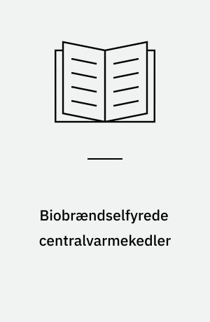Biobrændselfyrede centralvarmekedler