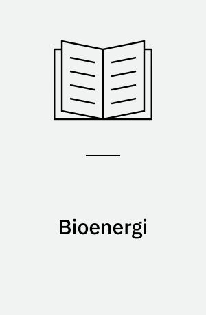 Bioenergi : biogas og andre biologiske energiformer