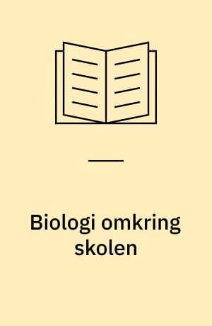 Biologi omkring skolen