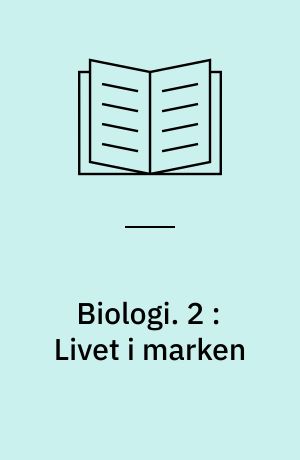 Biologi. 2 : Livet i marken : For 1. el. 2. real