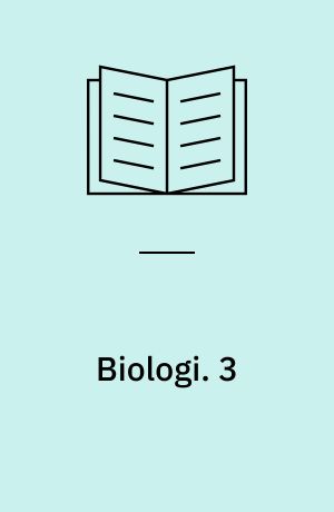 Biologi : grundbog. 3 : 3. klassetrin. - 1982. - 72 s. : ill.