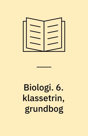 Biologi. 6. klassetrin, grundbog