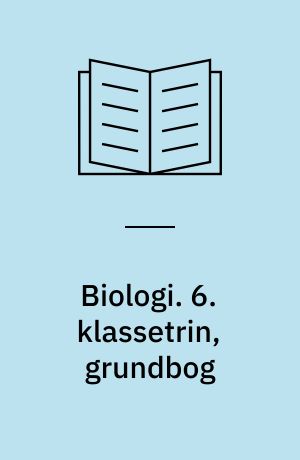 Biologi. 6. klassetrin, grundbog