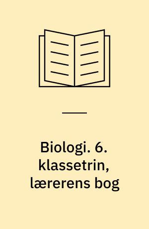 Biologi. 6. klassetrin, lærerens bog