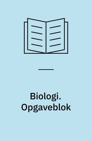 Biologi : 7. klassetrin. Opgaveblok