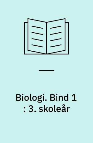 Biologi. Bind 1 : 3. skoleår