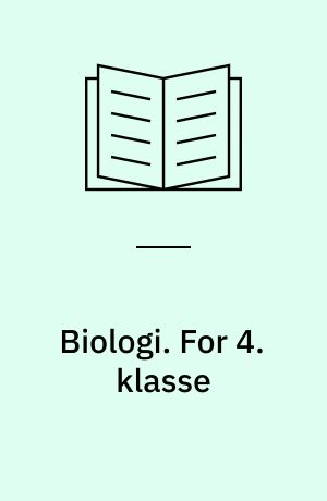 Biologi. For 4. klasse