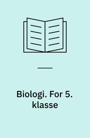 Biologi. For 5. klasse