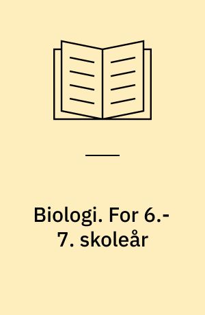 Biologi. For 6.-7. skoleår