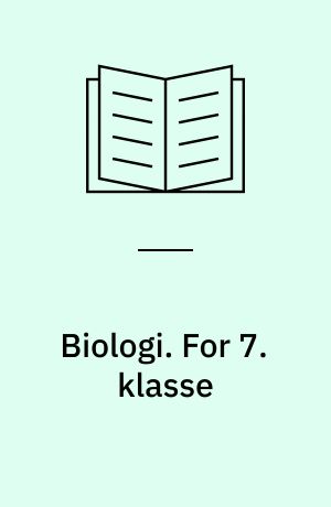 Biologi. For 7. klasse