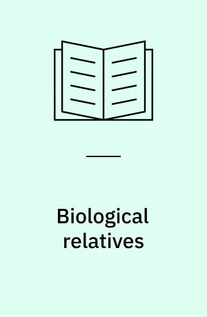 Biological relatives : IVF, stem cells, and the future of kinship