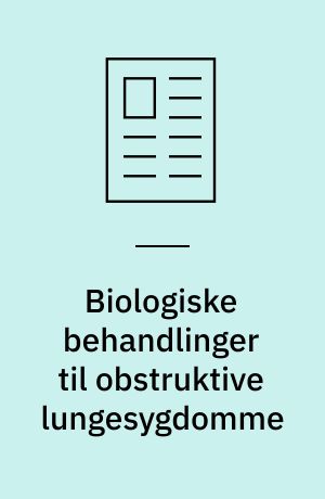 Biologiske behandlinger til obstruktive lungesygdomme