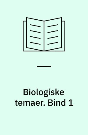 Biologiske temaer. Bind 1