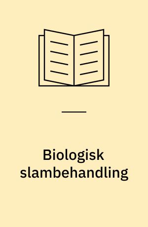 Biologisk slambehandling : undersøgelse af tagrørsbeplantede slamafvandings- og mineraliseringsanlæg