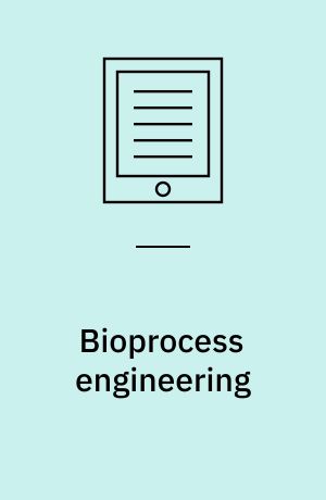 Bioprocess engineering : basic concepts