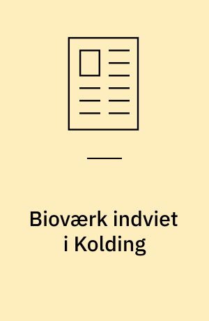 Bioværk indviet i Kolding