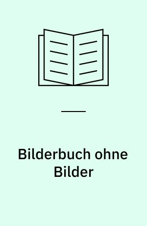 Bilderbuch ohne Bilder