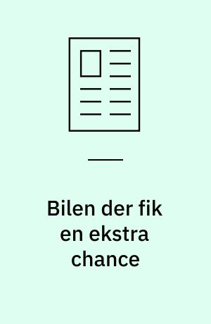 Bilen der fik en ekstra chance