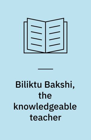 Biliktu Bakshi, the knowledgeable teacher : G. J. Ramstedt's career as a scholar