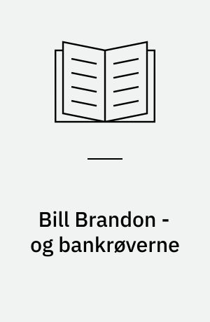 Bill Brandon - og bankrøverne