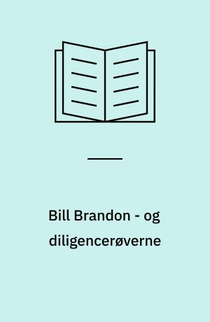 Bill Brandon - og diligencerøverne