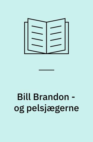 Bill Brandon - og pelsjægerne