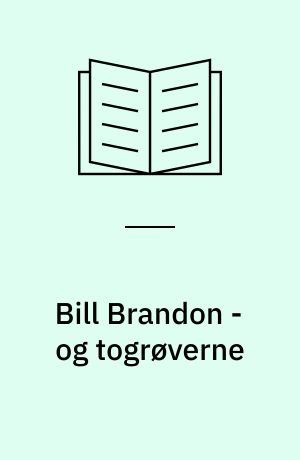 Bill Brandon - og togrøverne
