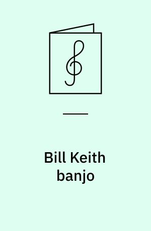 Bill Keith banjo : for banjo med becifring