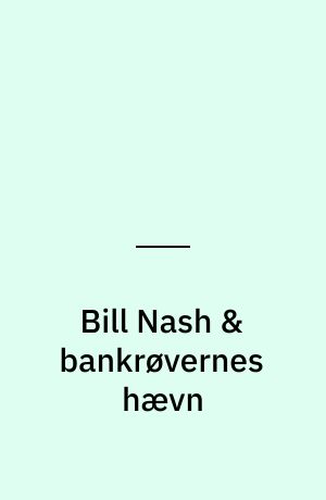 Bill Nash & bankrøvernes hævn