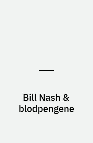 Bill Nash & blodpengene