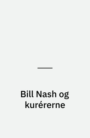 Bill Nash og kurérerne