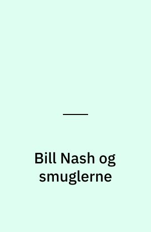 Bill Nash og smuglerne