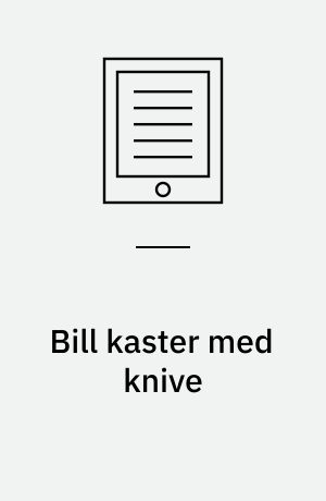 Bill kaster med knive